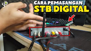 Cara Pasang Set Top Box TV Digital Secara Lengkap dan Benar [upl. by Statis368]