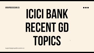 ICICI Bank Group Discussion Topics  Bank GD Topics [upl. by Siloam]