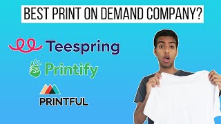 Printful vs Printify vs Teespring Honest Review  Which One I Chose [upl. by Lehteb]