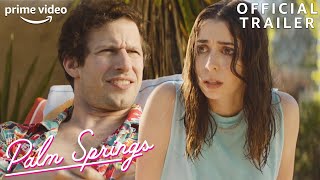 Palm Springs  Official Trailer  Prime Video [upl. by Pontus]