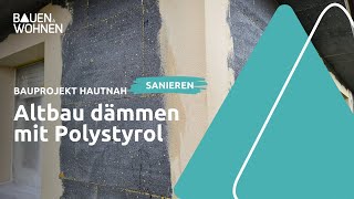 Altbau energetisch sanieren Fassadendämmung mit Polystyrol I BAUEN amp WOHNEN [upl. by Chew]