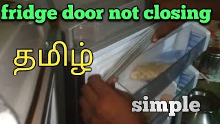 fridge door not closing tamil allignment changing new fridge not closing தமிழ் [upl. by Bledsoe]