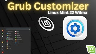 How to Install GrubCustomizer on Linux Mint 22 Wilma  Customize Grub Bootloader with this Tool [upl. by Kerril]