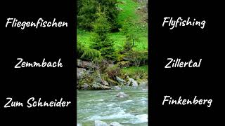 Zemmbach Zillertal  Fliegenfischen  Flyfishing [upl. by Sierra]