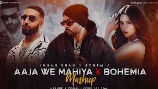 Mashup imran Khan X Bohemia X aaja we mahiya song in Punjab Bohemia songs [upl. by Enileve893]