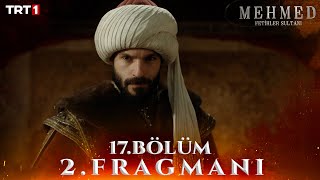 Mehmed Fetihler Sultanı 17 Bölüm 2 Fragmanı trt1 [upl. by Sorrows]