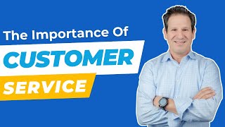 The Importance Of Customer Service [upl. by Ayanet]