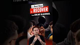 The Best Ways To Recover From Online Blackmail shorts blackmail recover howto cybersecurity [upl. by Ahsienyt]