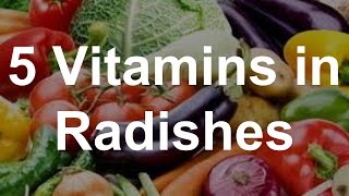 5 Vitamins in Radishes  Health Benefits of Radishes [upl. by Firestone]