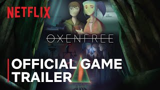 Oxenfree  Game Recap Trailer  Netflix [upl. by Donnenfeld]