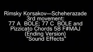 Rimsky Korsakov—Scheherazade 3rd movement Ending Version quotSound Effects” [upl. by Dhumma496]