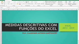 MEDIDAS DESCRITIVAS COM FUNÇÕES DO MICROSOFT EXCEL [upl. by Enilrahc]