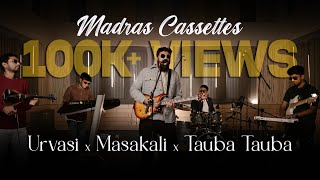 Urvasi x Masakali x Tauba Tauba  Madras Cassettes  Mashup  AR Rahman  Karan Aujla [upl. by Konstanze]