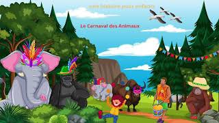 le petit enfant Le Carnaval des Animaux Histoire pour les enfants  Comptines [upl. by Kronfeld]