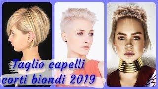 20 idee 💋 bellissime per taglio capelli corti biondi 2019 [upl. by Letnahc]