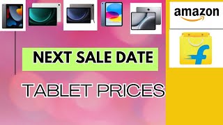 Next Tablet Sale Date in Flipkart amp Amazon [upl. by Benjamen]