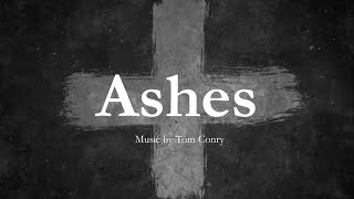 Ashes by Tom Conry  Hymn for Ash Wednesday amp Lent  Choir with Lyrics  Sunday 7pm Choir [upl. by Vivl]