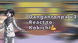 Some danganronpa v3 characters react to Kokichi💯💯 my first video [upl. by Furlani288]