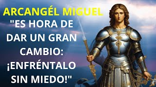 REVELACIÓN DEL ARCÁNGEL MIGUEL PARA TI 💌 LLÉNATE DE VALOR Y ESPERANZA 💙 [upl. by Nerol825]