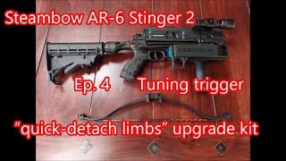 Crossbow Steambow AR6 Stinger 2  Ep 4   assembly of quotquickdetach limbsquot kit and tuning trigger [upl. by Coulombe]