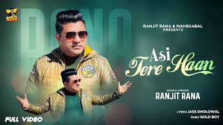 Asi Tere Haan  Ranjit Rana  Latest Punjabi Song 2023  Official Video [upl. by Lettie]