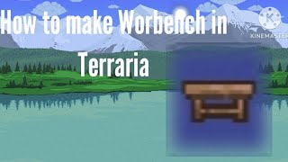 How to craft workbench in Terraria [upl. by Gereron200]