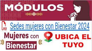 📍 Ubicación SEDES Mujeres Con Bienestar 2024 👩‍🦰 Continua con tramite ❗ Lista ACTUALIZADA 📝 [upl. by Annodas]