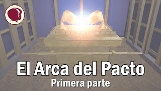 El Arca del Pacto Primera Parte [upl. by Junno]