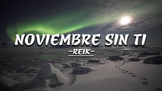 Noviembre Sin Ti  REIK Letra [upl. by Aral]