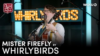 Mister Firefly by the Whirlybirds  Broad amp High Presents [upl. by Balac]