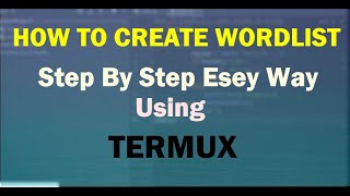 How Create Wordlist In Termux Using Python Wordlist  CodeWithMobile [upl. by Vigor]