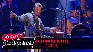 Achim Reichel live  40 Jahre Bühne 2003  Rockpalast [upl. by Aliek]