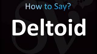 How to Pronounce Deltoid CORRECTLY [upl. by Ahtelahs]