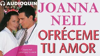 Ofréceme Tu Amor ✅ Audiolibro  AUDIOQUIN [upl. by Rabma]