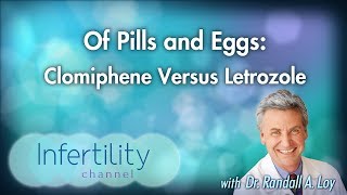 Of Pills and Eggs Clomiphene Versus Letrozole [upl. by Nylcsoj]