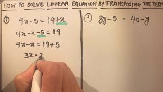 HOW TO SOLVE LINEAR EQUATIONS BY TRANSPOSING THE TERMS [upl. by Ymaral]