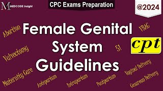 CPT Female Genital System Guidelines [upl. by Ariadne]