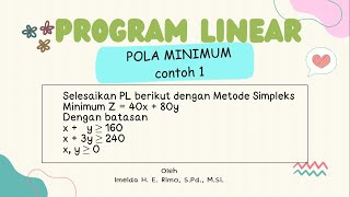 Menyelesaikan Program Linear Pola Minimum dengan Metode Simpleks Contoh 1 [upl. by Tiena]