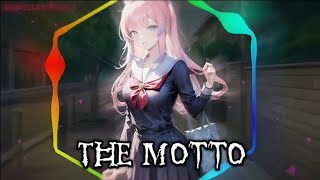 Nightcore  The Motto 《 lyrics 》 [upl. by Bradshaw]