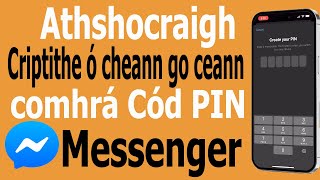 Conas PIN Messenger Cide a Athshocrú  Athshocraigh Cód PIN comhrá criptithe ó cheann go ceann [upl. by Adnilem]