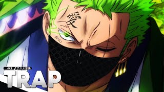 Modo Roronoa Zoro One Piece  Sigo Cortando  TrapHits [upl. by Solhcin]