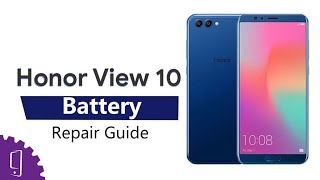 Huawei Honor View 10 Battery Repair Guide丨Battery Replacement [upl. by Chappy243]