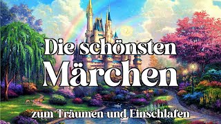 Die schönsten Märchen zum Träumen und Einschlafen für Kinder und Erwachsene 🌜 Hörbuch [upl. by Suollecram]