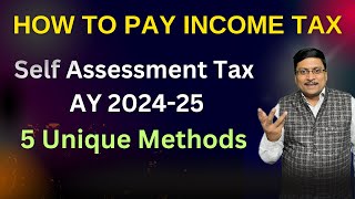 How to Pay Tax AY 202425  How to pay self Assessment Tax  How to Pay Advance Tax  Tax payment [upl. by Harbed]