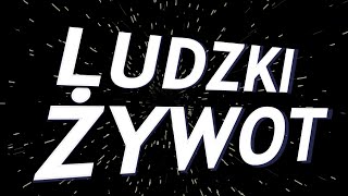 LUDZKI ŻYWOT [upl. by Oralie]