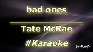 Tate McRae  bad ones Karaoke [upl. by Oetomit]