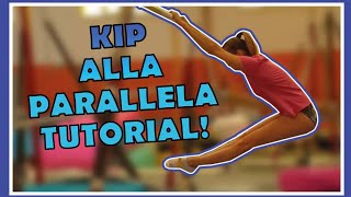 KIP ALLA PARALLELA TUTORIAL ginnastica artistica CSB [upl. by Penoyer]