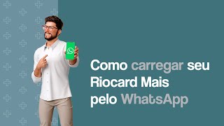 Saiba como carregar seu Riocard Mais direto pelo WhatsApp [upl. by Linnea]