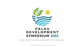 Palau Development Symposium 2023 [upl. by Nehtan965]