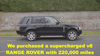 We purchased a Supercharged V8 RANGE ROVER L322 with 220000 miles [upl. by Eadahs]